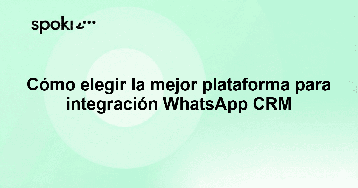 Choosing the Best Platform for WhatsApp CRM Integration