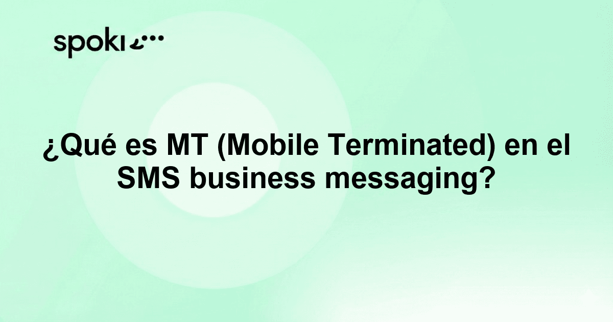 ¿Qué es MT (Mobile Terminated) en el SMS business messaging?