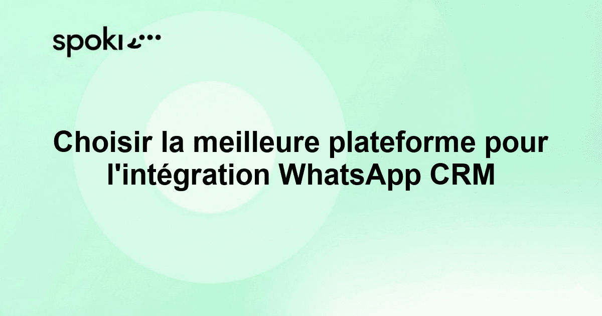 Choosing the Best Platform for WhatsApp CRM Integration
