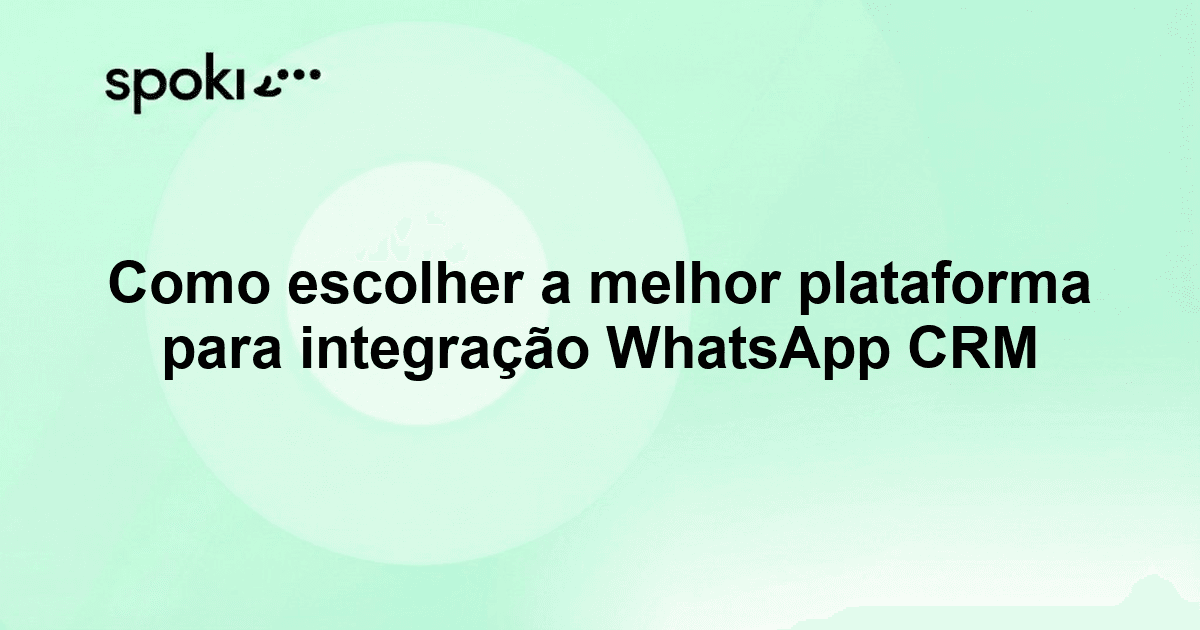 Choosing the Best Platform for WhatsApp CRM Integration