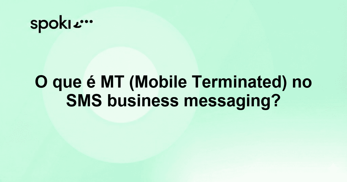 O que é MT (Mobile Terminated) no SMS business messaging?