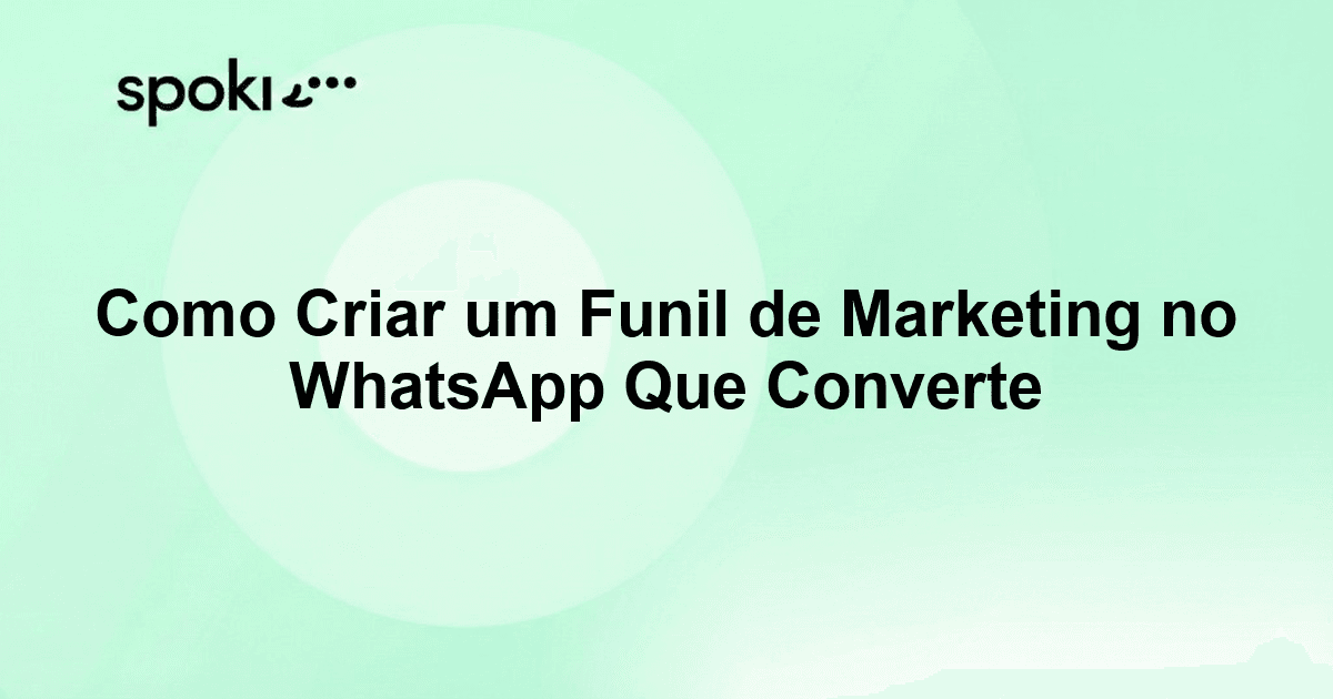 Como Criar um Funil de Marketing no WhatsApp Que Converte