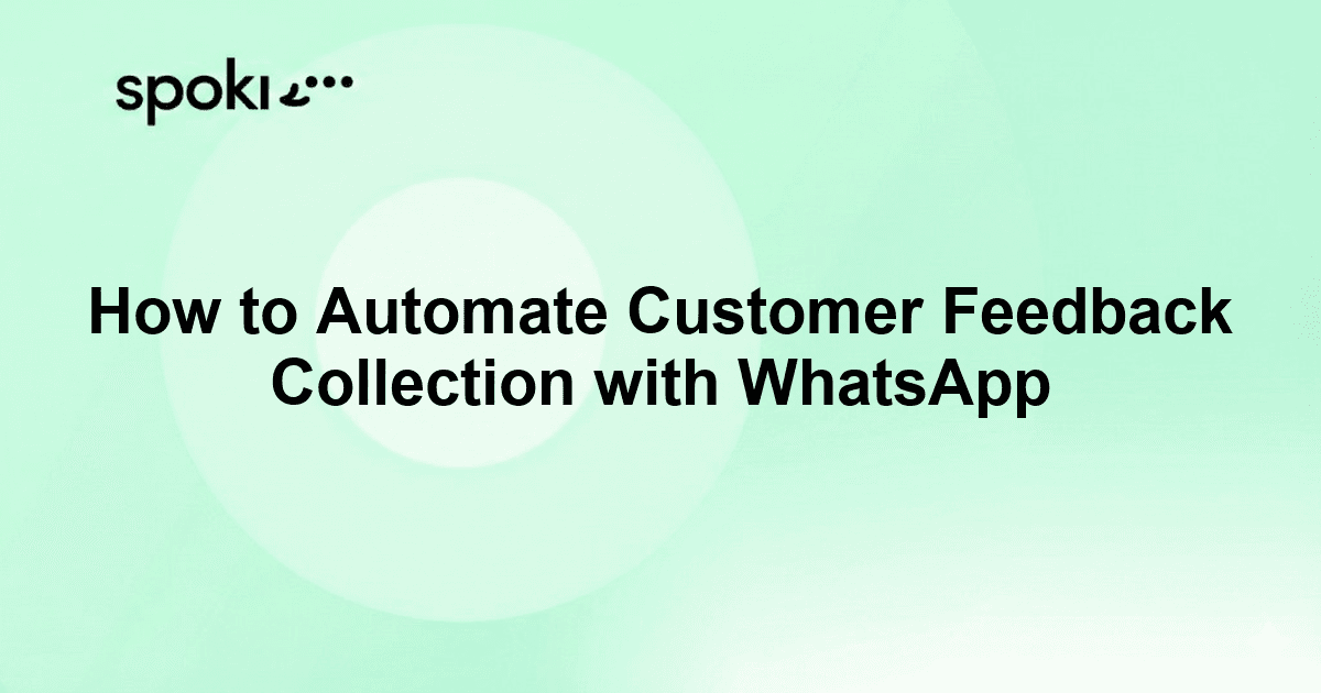 How to Automate Customer Feedback Collection with WhatsApp
