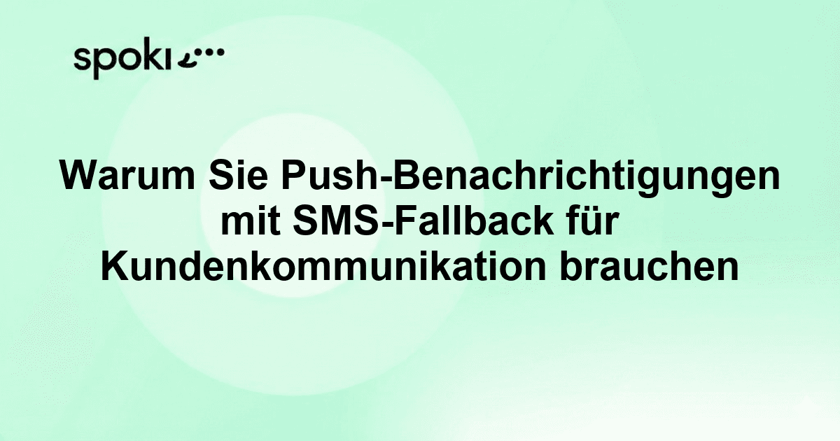Warum Sie Push-Benachrichtigungen mit SMS-Fallback brauchen