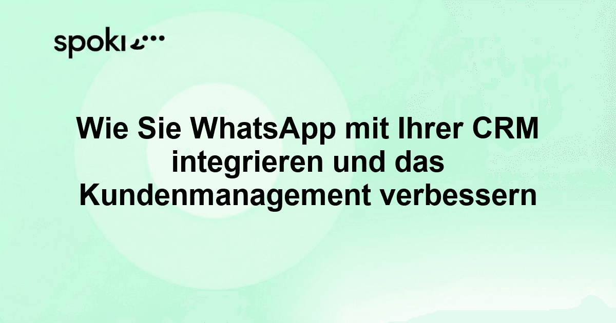 Come integrare WhatsApp con il CRM per migliorare la gestione clienti