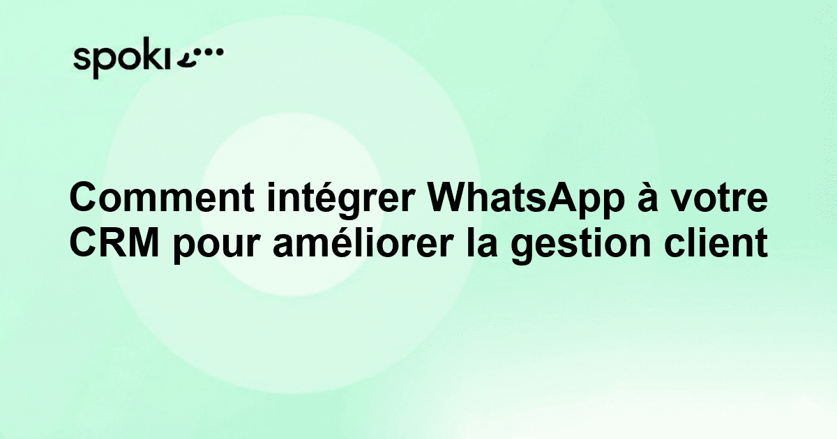 Come integrare WhatsApp con il CRM per migliorare la gestione clienti