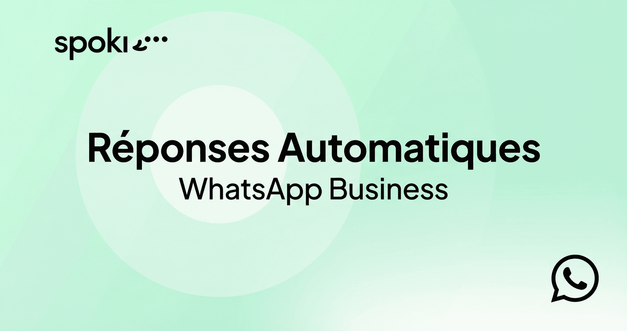 Reponses Automatiques WhatsApp Business