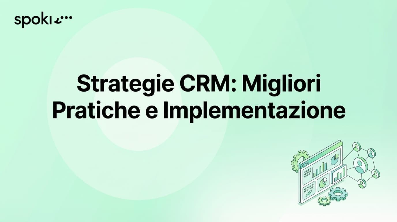 Strategie CRM: Migliori Pratiche e Implementazione