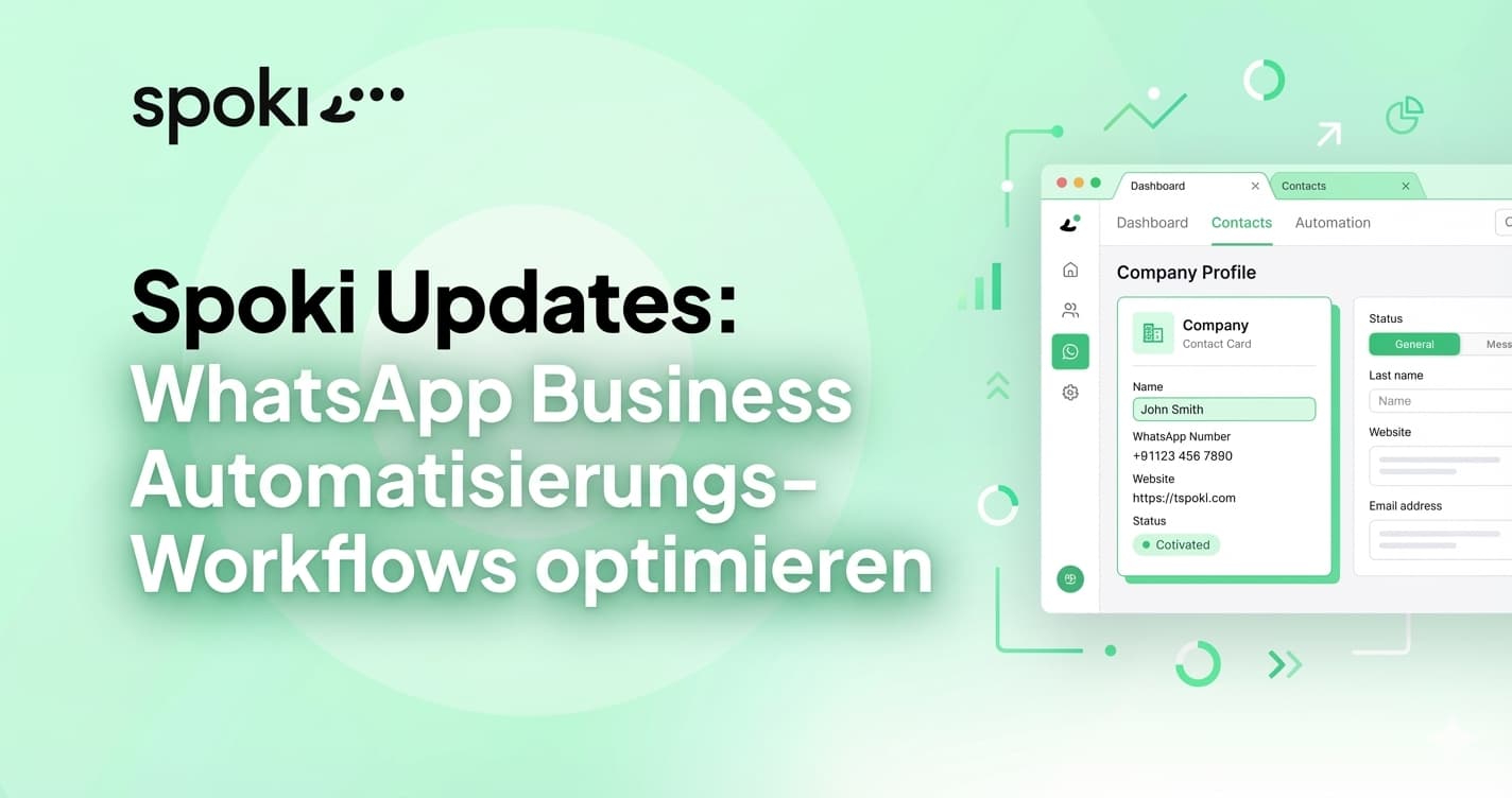 Spoki Updates: WhatsApp Business Automatisierungs-Workflows optimieren