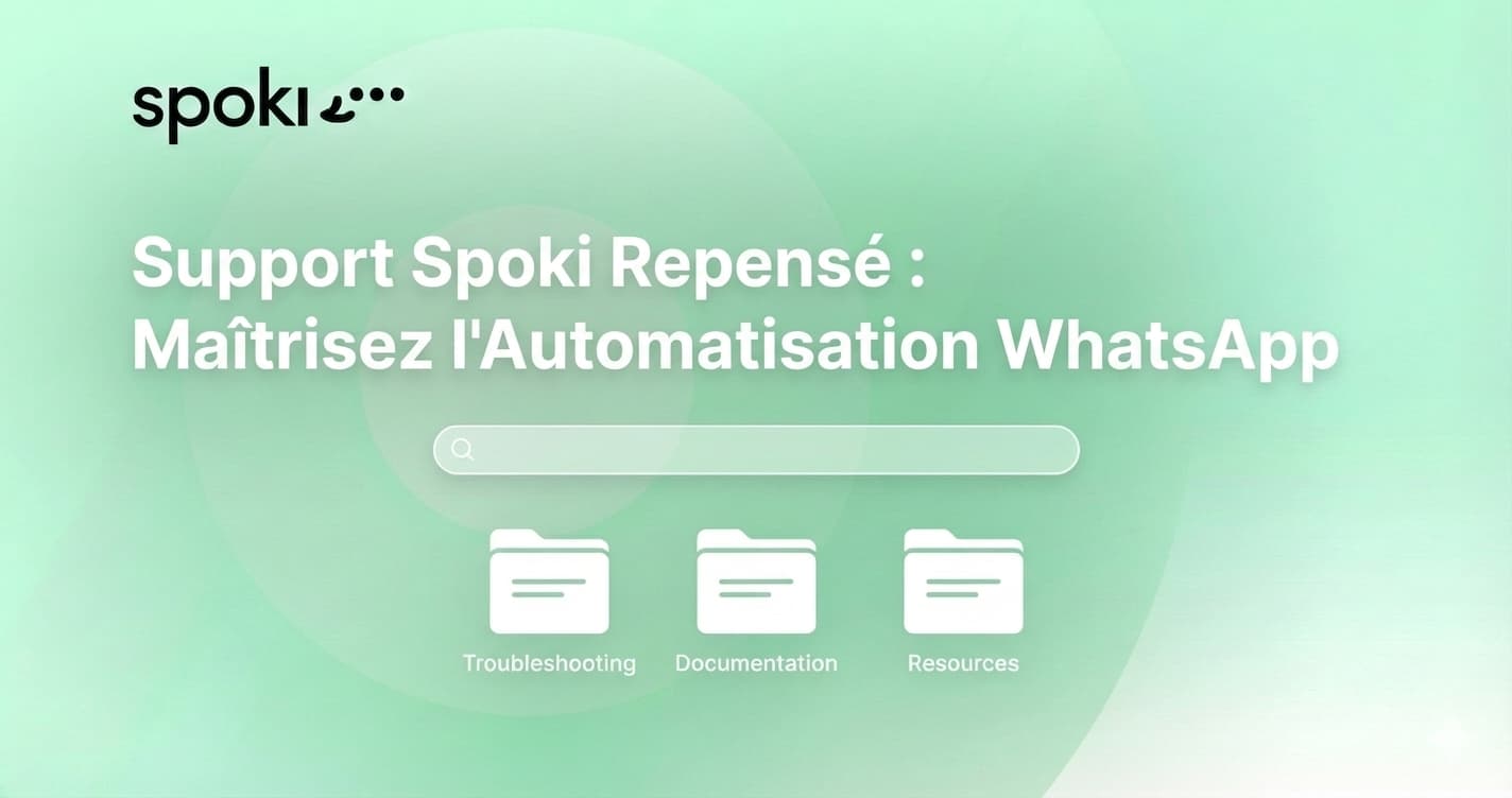 Support Spoki Repensé : Maîtrisez l’Automatisation WhatsApp