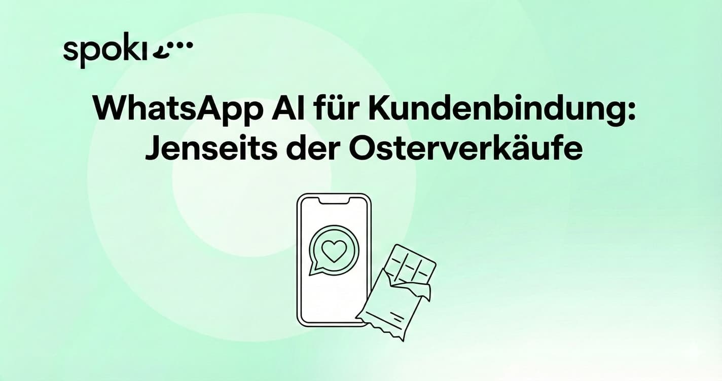 WhatsApp AI für Kundenbindung: Jenseits der Osterverkäufe