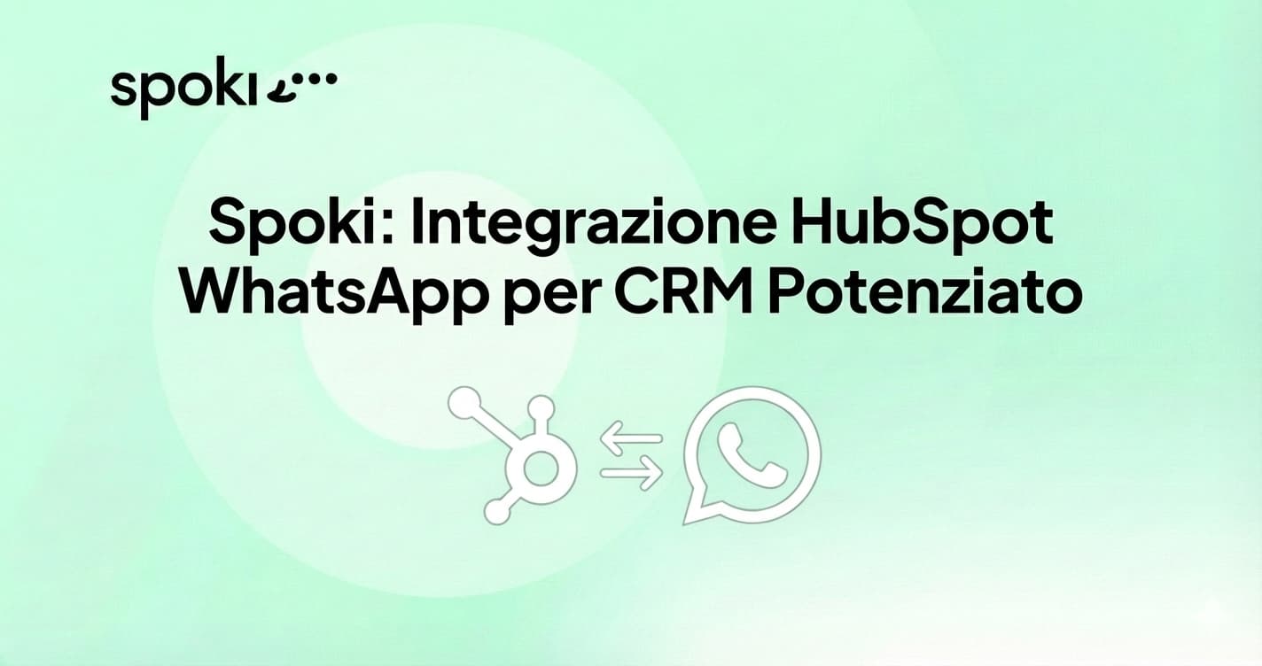Spoki: Integrazione HubSpot WhatsApp per CRM Potenziato