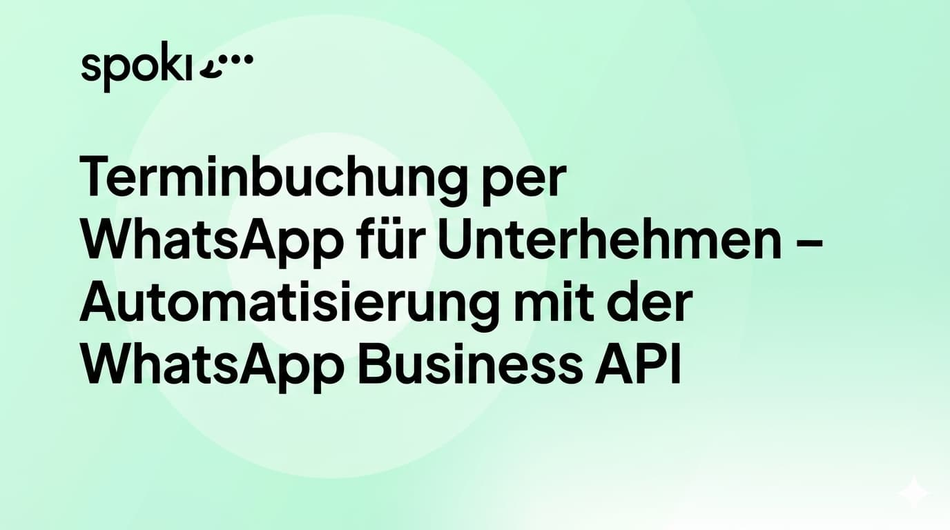 Terminbuchung per WhatsApp für Unternehmen: So automatisieren Sie Ihr System
