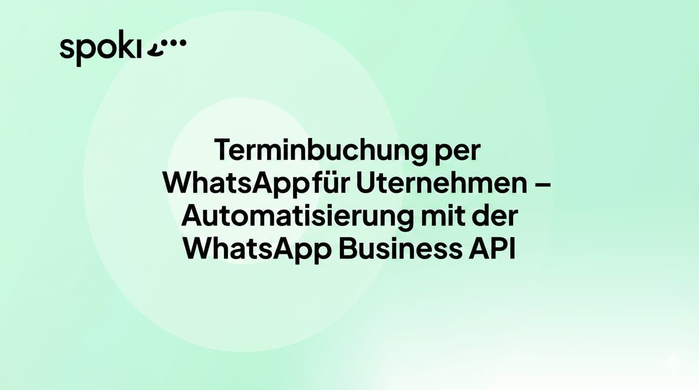 Terminbuchung per WhatsApp für Unternehmen: So automatisieren Sie Ihr System
