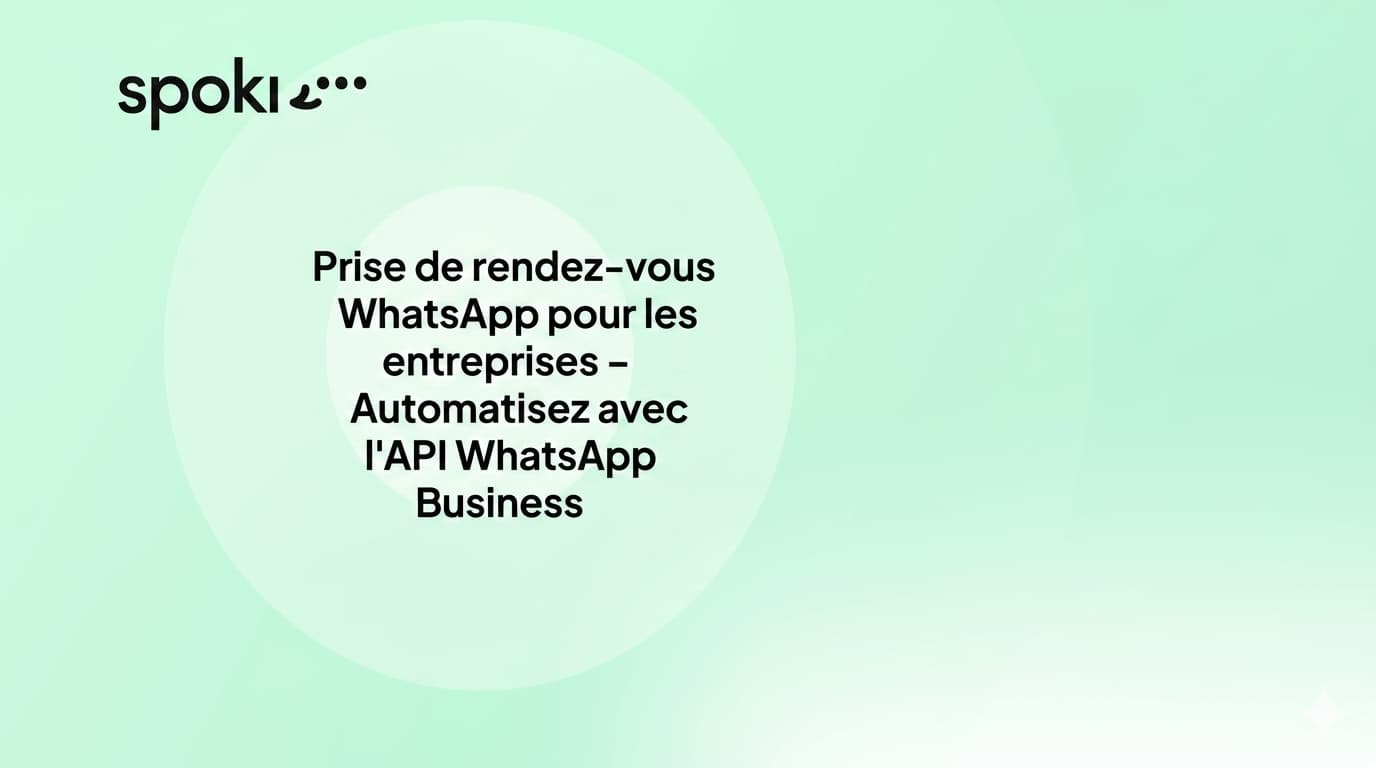 Prise de rendez-vous WhatsApp pour les entreprises : automatisez votre système