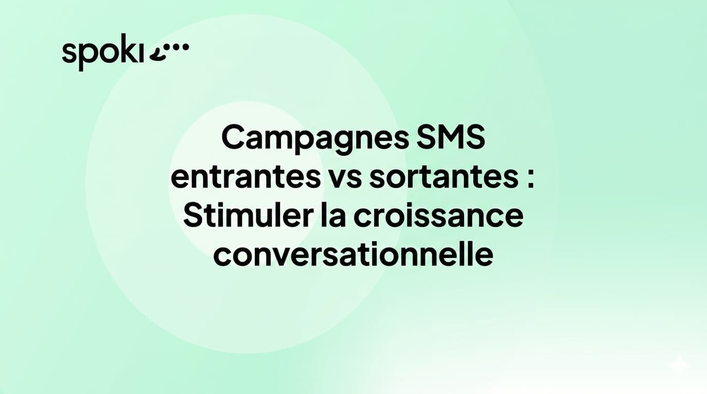 Campagnes SMS Inbound vs Outbound : Stimuler la croissance conversationnelle