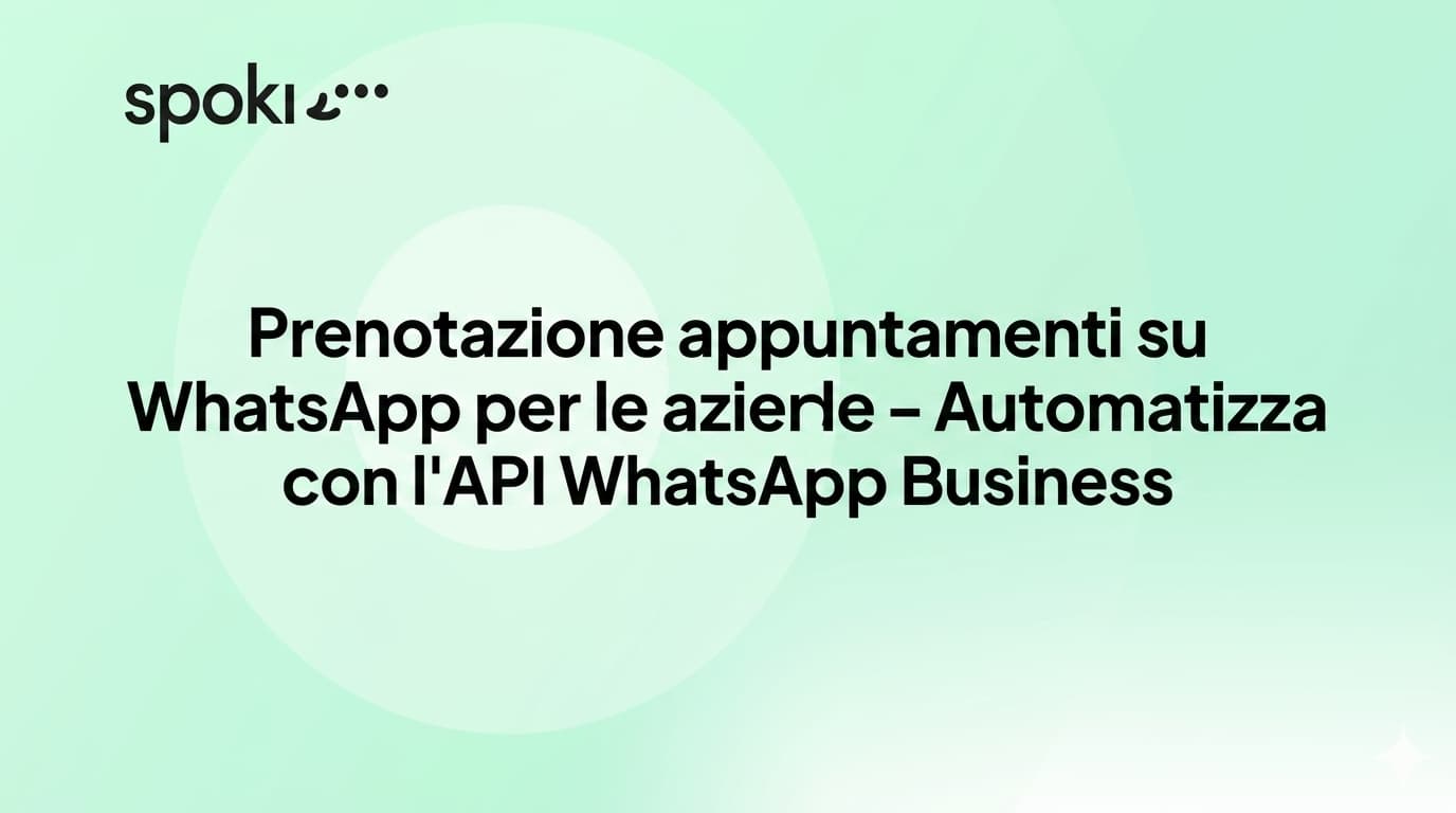 Prenotazione appuntamenti su WhatsApp per le aziende: automatizza il tuo sistema