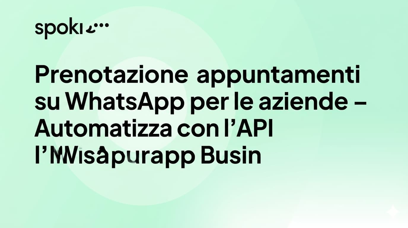 Prenotazione appuntamenti su WhatsApp per le aziende: automatizza il tuo sistema
