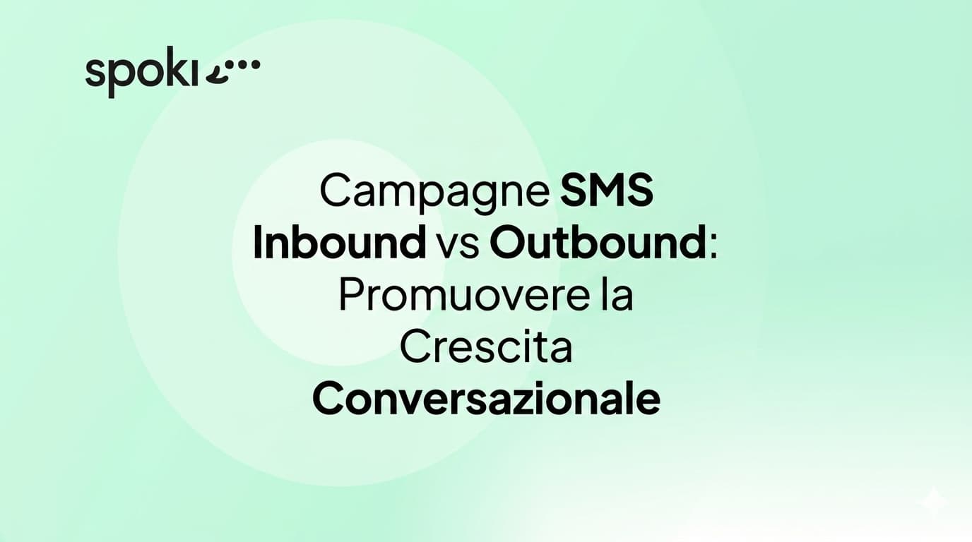 Campagne SMS Inbound vs Outbound: Promuovere la Crescita Conversazionale