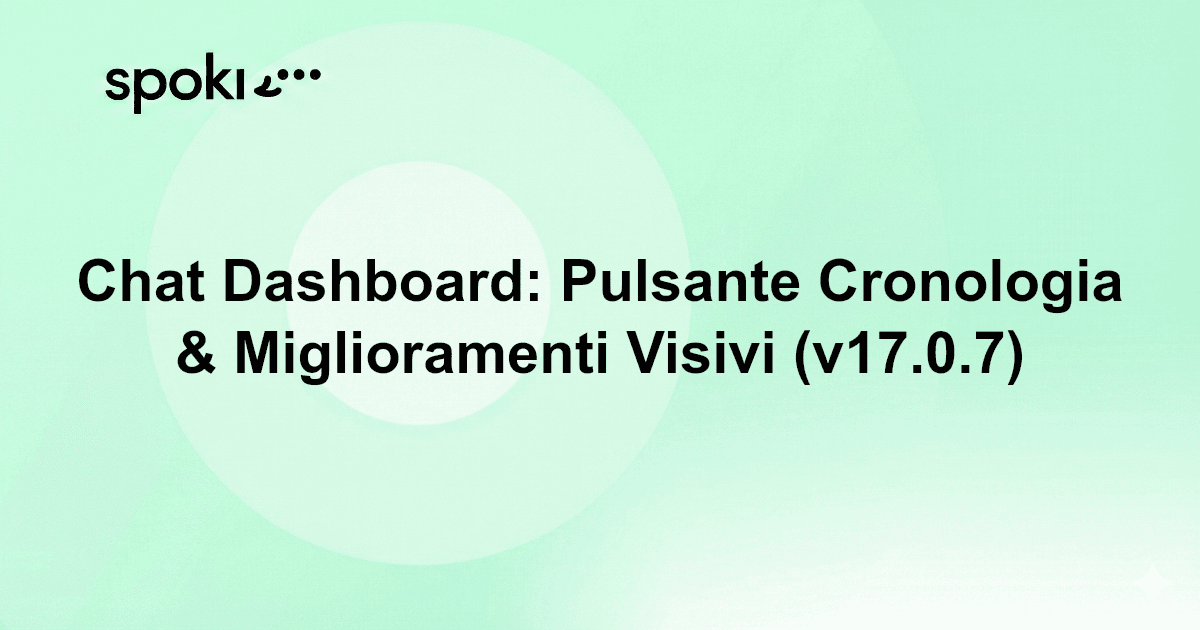 Chat Dashboard: Pulsante Cronologia & Miglioramenti Visivi (v17.0.7)
