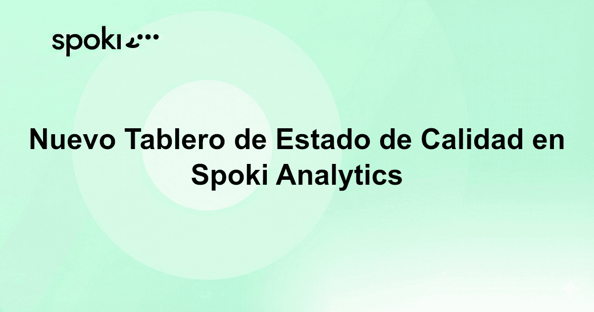 Nuevo Tablero de Estado de Calidad en Spoki Analytics