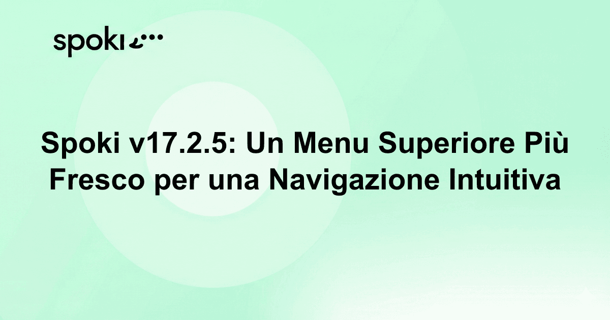 Spoki v17.2.5: Un Menu Superiore Più Fresco per una Navigazione Intuitiva