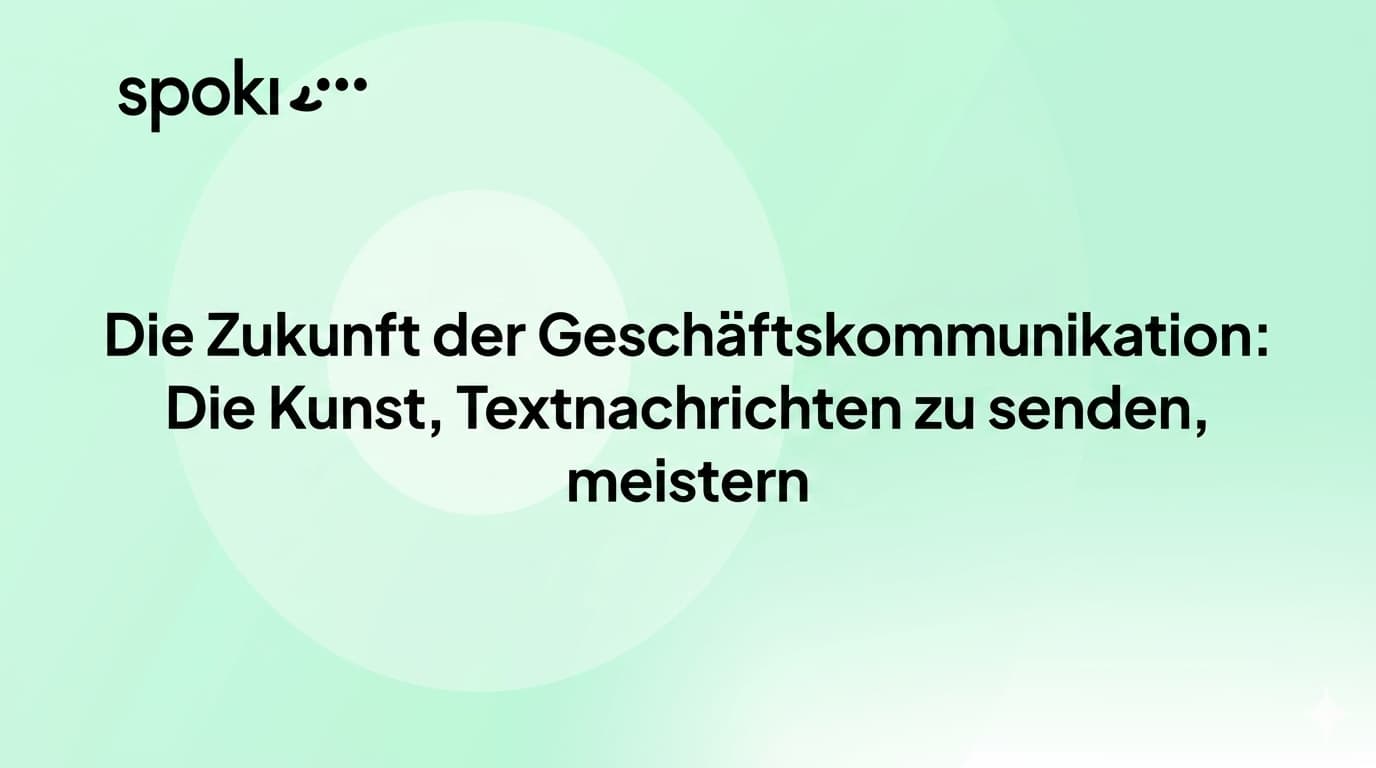 Die Zukunft der Unternehmenskommunikation: Die Kunst des **Textnachrichtenversands** meistern