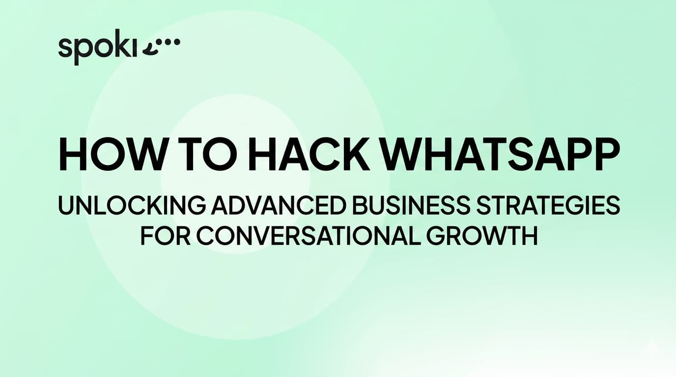 How to **Hack WhatsApp**: Unlocking Advanced Business Strategies for Conversational Growth
