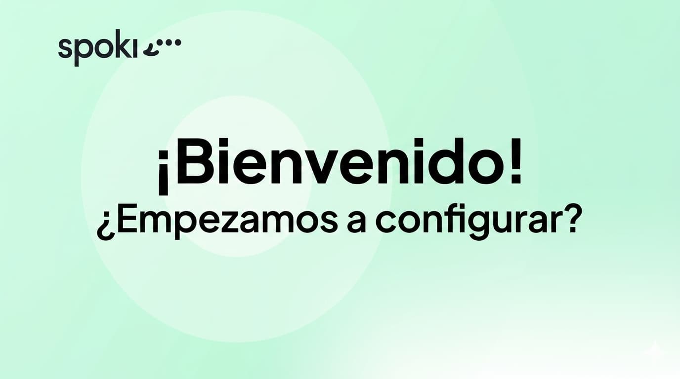 ¡Bienvenido! ¿Empezamos a configurar?