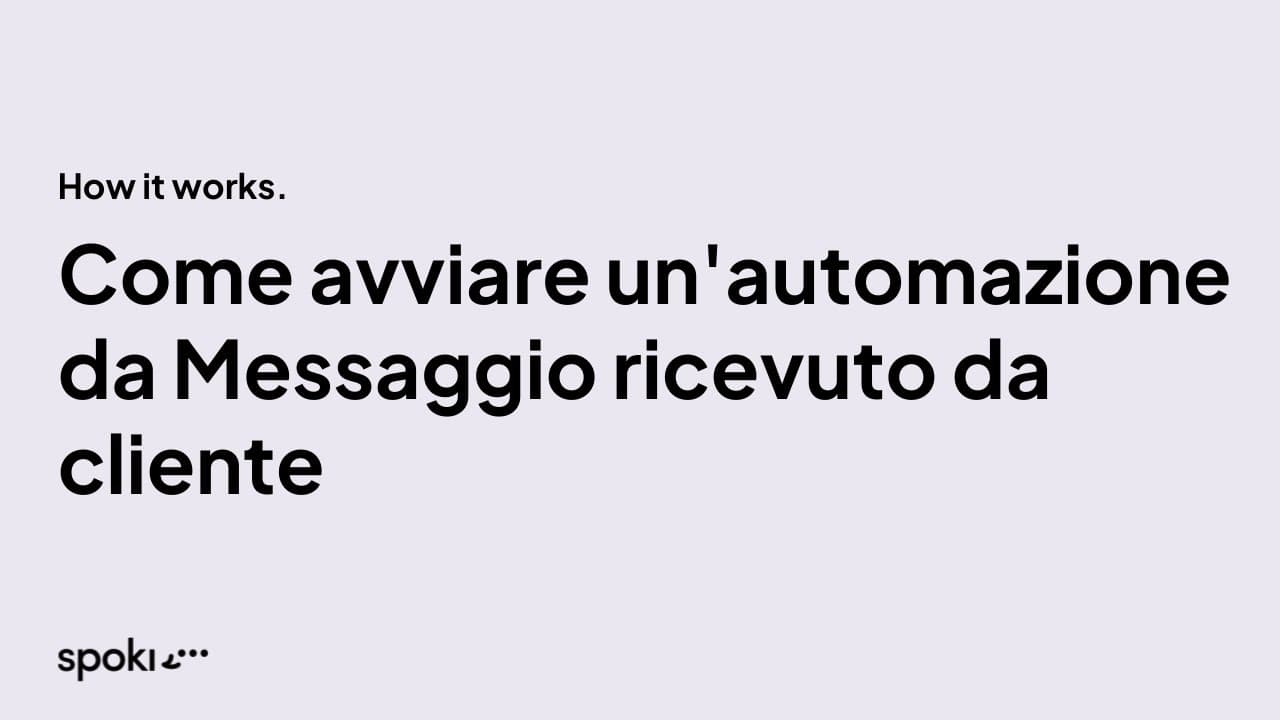 Come avviare un'automazione da messaggio ricevuto su WhatsApp con Spoki
