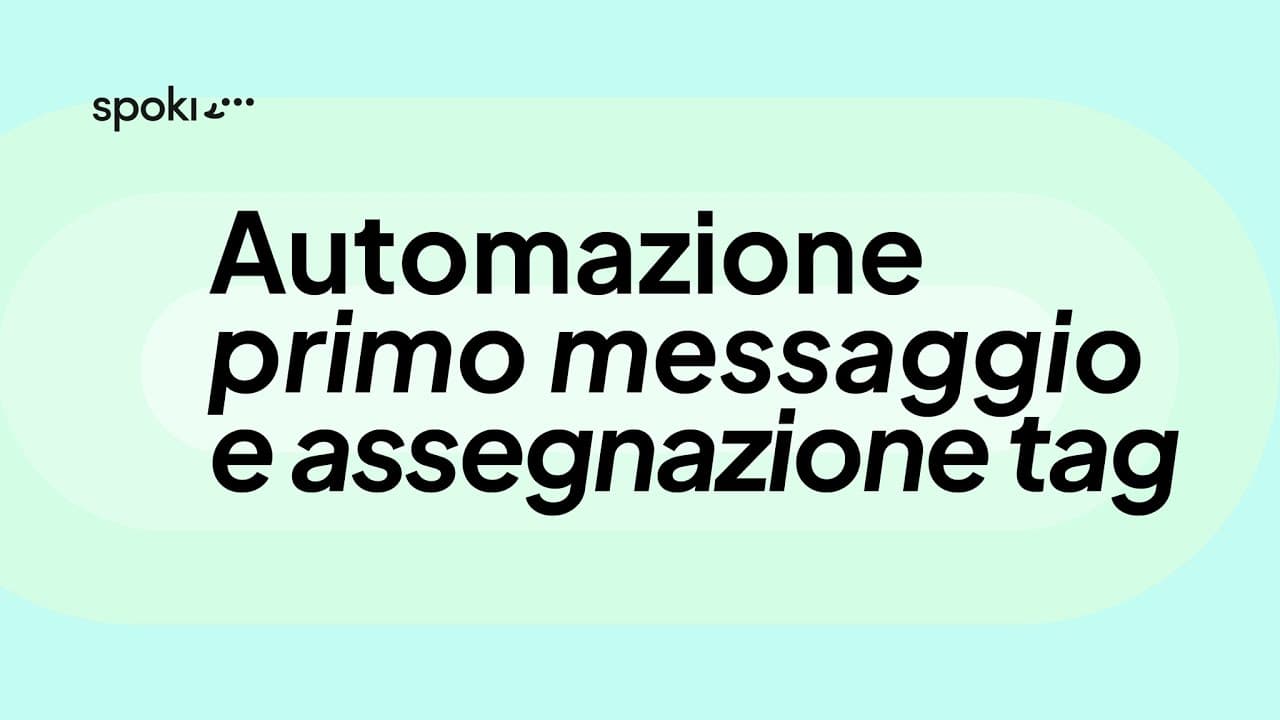 Automazione primo messaggio e assegnazione tag
