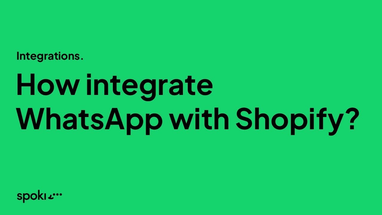 Come integrare WhatsApp con Shopify grazie a Spoki | Integrazioni