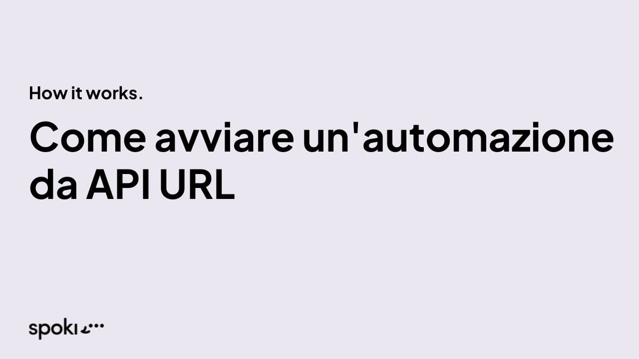 Come avviare un'automazione da API URL su Spoki
