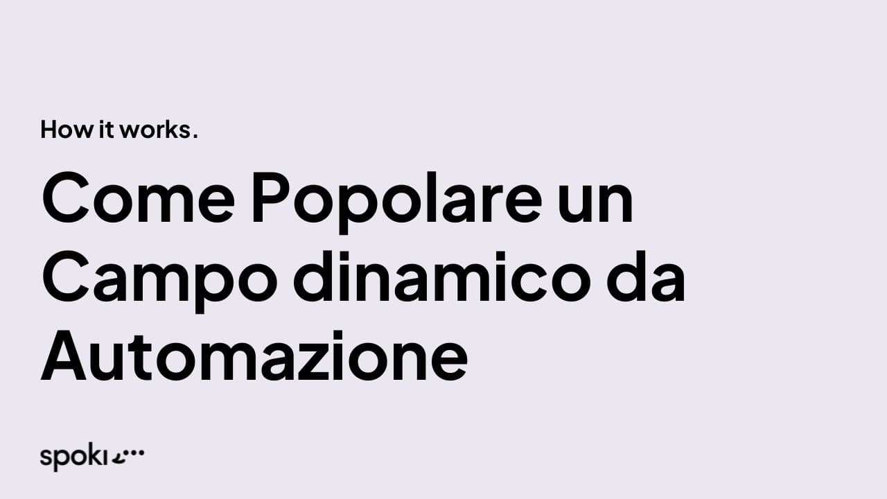 Come Popolare un Campo dinamico da Automazione Spoki
