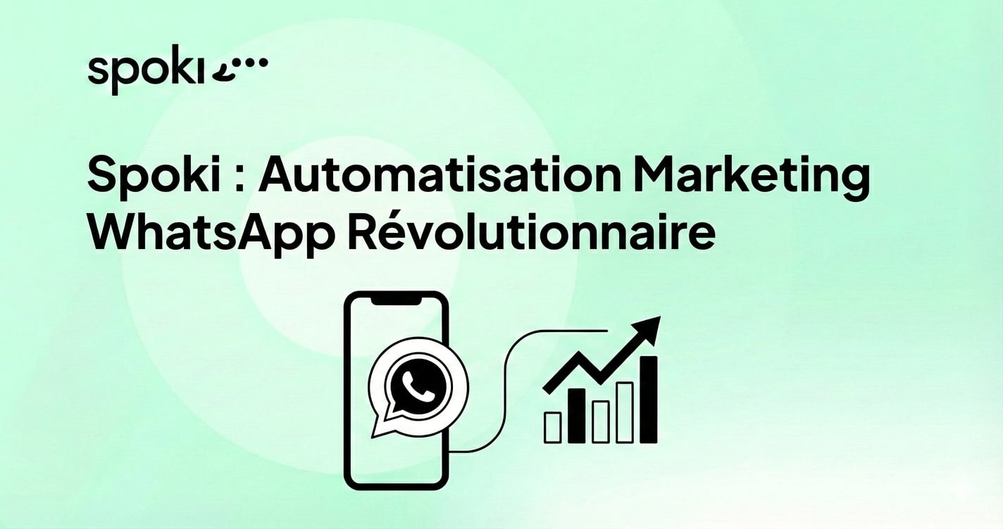 Spoki : Automatisation Marketing WhatsApp Révolutionnaire