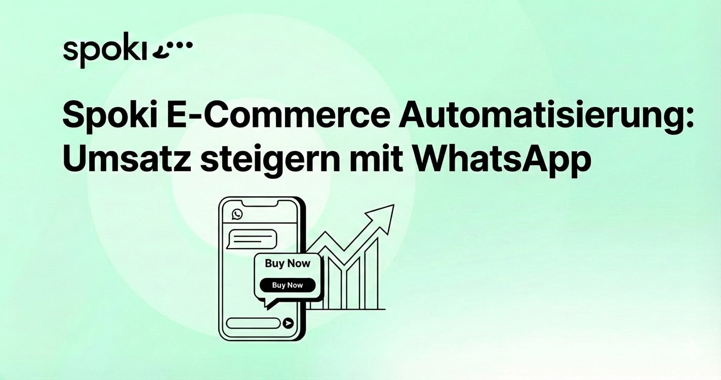 Spoki E-Commerce Automatisierung: Umsatz steigern mit WhatsApp