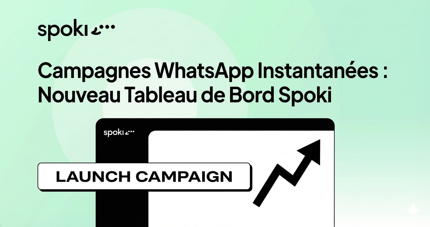 Campagnes WhatsApp Instantanées : Nouveau Tableau de Bord Spoki