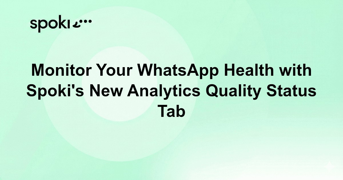 Monitor Your WhatsApp Health with Spoki's New Analytics Quality Status Tab