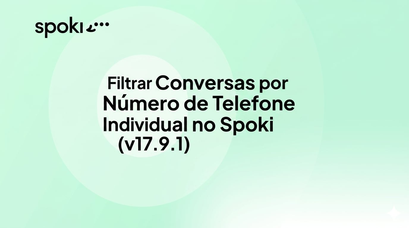 Filtrar Conversas por Número de Telefone Individual no Spoki (v17.9.1)