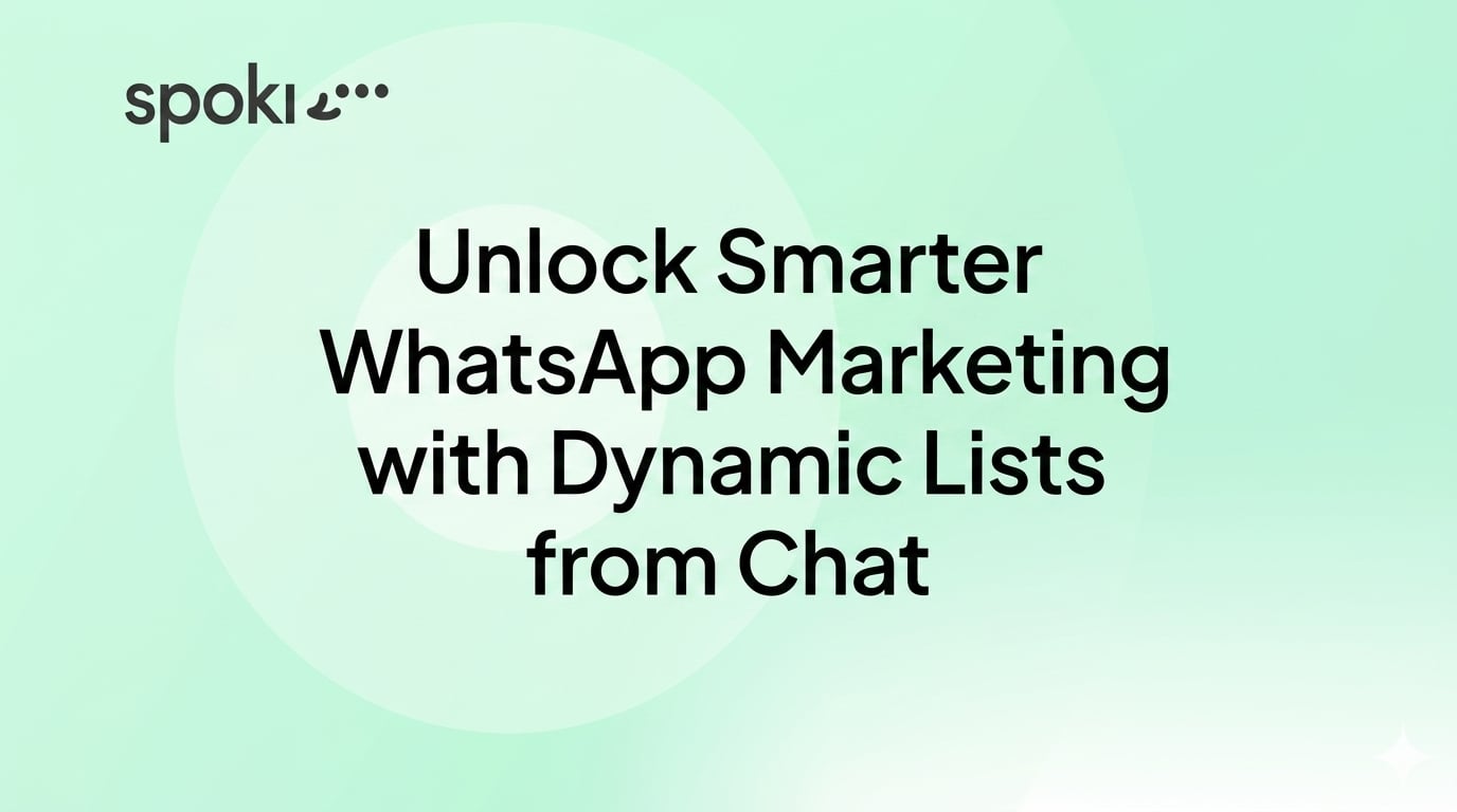 Unlock Smarter WhatsApp Marketing with Dynamic Lists from Chat