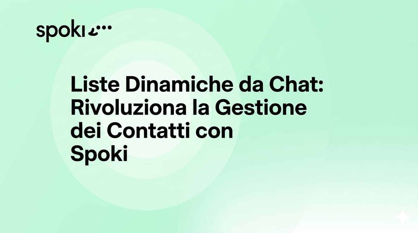 Liste Dinamiche da Chat: Rivoluziona la Gestione dei Contatti con Spoki