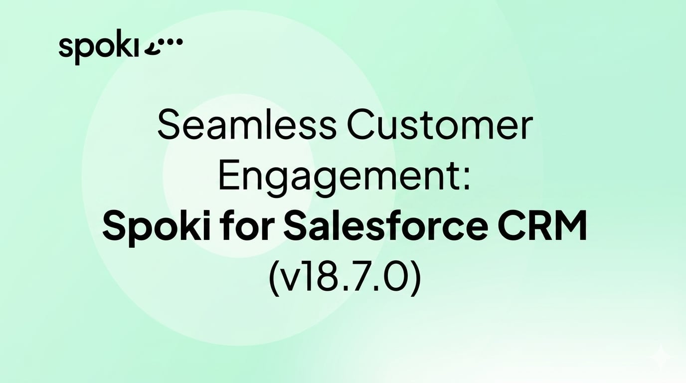 Seamless Customer Engagement: Spoki for Salesforce CRM (v18.7.0)