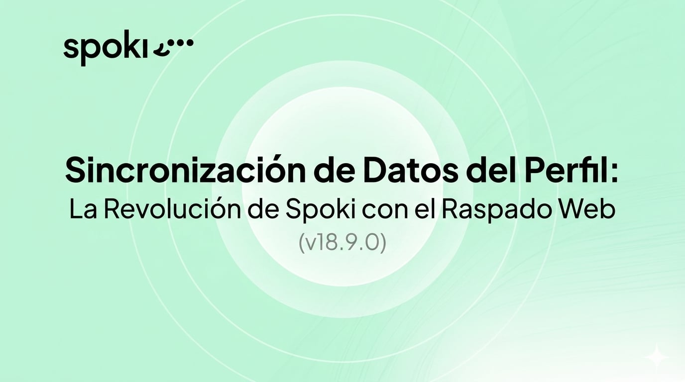 Sincronización de Datos del Perfil: La Revolución de Spoki con el Raspado Web (v18.9.0)