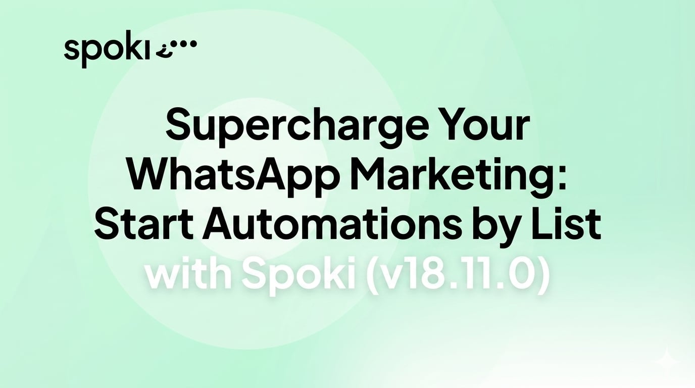 Supercharge Your WhatsApp Marketing: Start Automations by List with Spoki (v18.11.0)