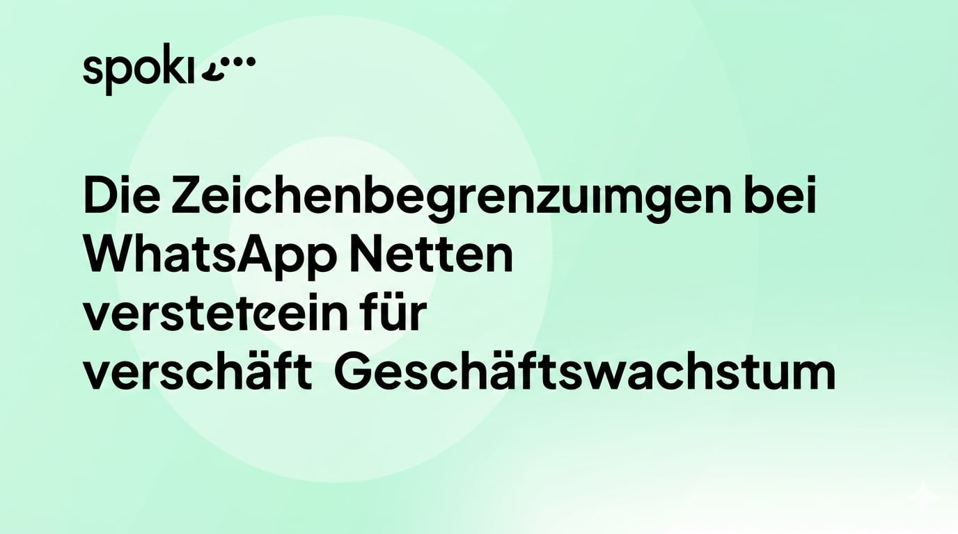 Die Zeichenbegrenzungen bei WhatsApp Media Message Templates verstehen für Unternehmenswachstum
