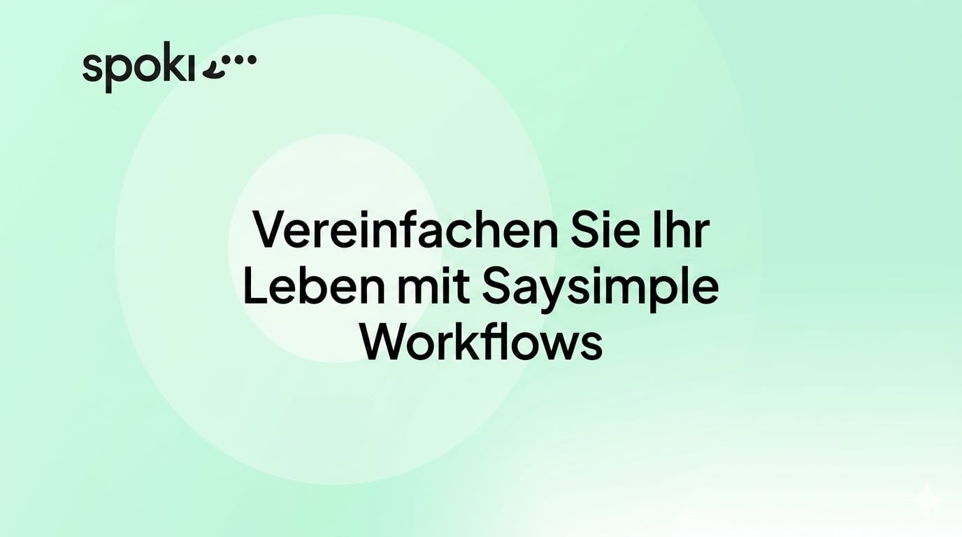Vereinfachen Sie Ihr Leben mit Saysimple Workflows