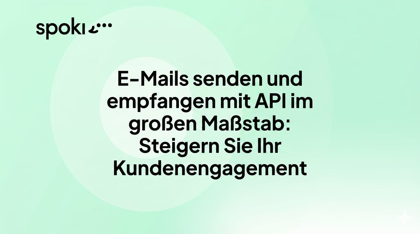 E-Mails mit API im großen Stil senden und empfangen: Steigern Sie Ihre Kundenbindung