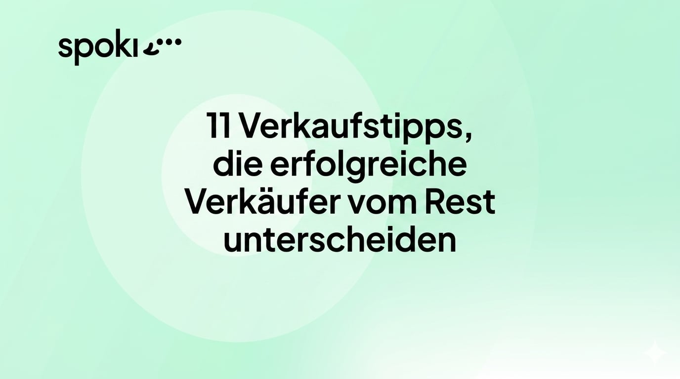 11 Verkaufstipps, die erfolgreiche Vertriebsmitarbeiter vom Rest abheben
