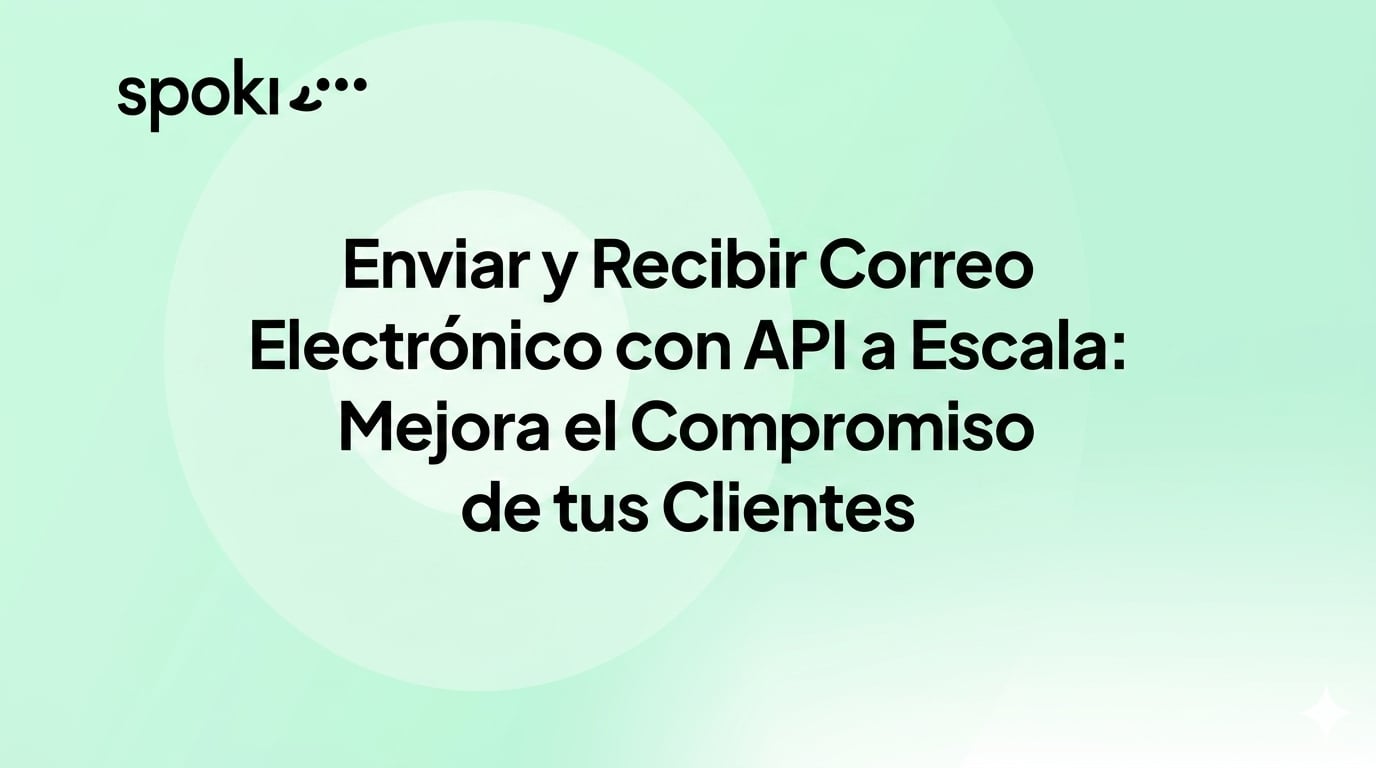 Envía y Recibe Correos Electrónicos con API a Escala: Eleva el Compromiso con tus Clientes