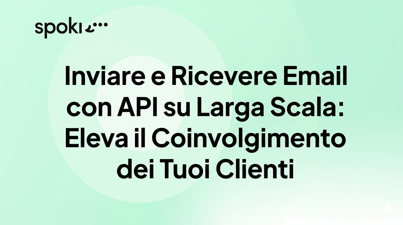 Invia e Ricevi Email con API su Larga Scala: Eleva il Tuo Coinvolgimento del Cliente